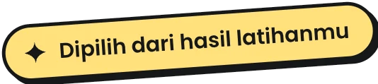 Dipilih dari hasil latihanmu